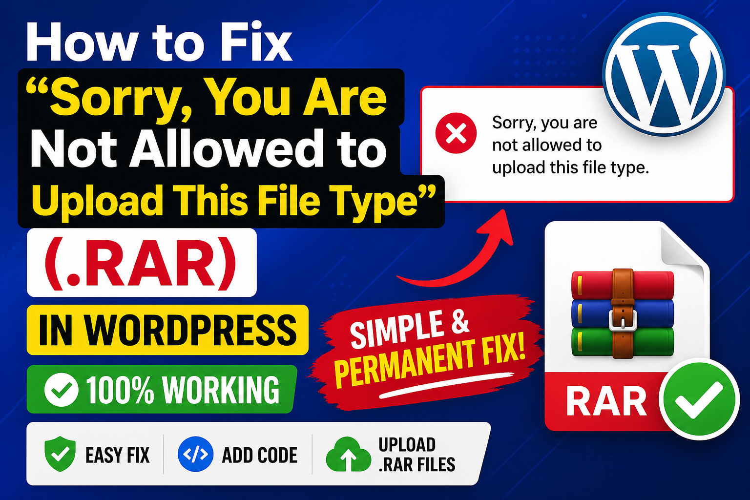 How to Fix “Sorry, You Are Not Allowed to Upload This File Type (.RAR)” in WordPress (100% Working)